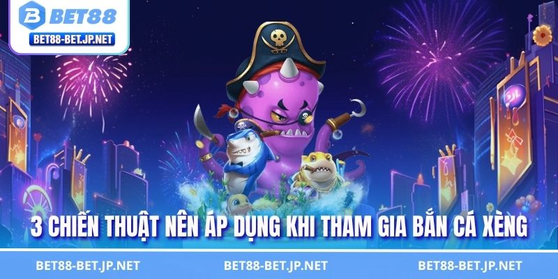 Chiến Thuật Bắn Cá Xèng Hiệu Quả Giúp Bạn Thắng Lớn 2025 2 3 chiến thuật nên áp dụng khi tham gia bắn cá xèng
