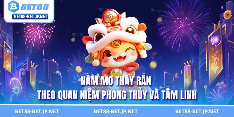 Nằm Mơ Thấy Rắn Dấu Hiệu Của Thần Tài Hay Điềm Báo? 1 Nằm mơ thấy rắn theo quan niệm phong thủy và tâm linh