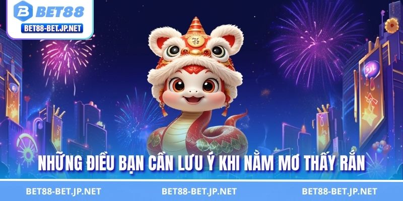 Nằm Mơ Thấy Rắn Dấu Hiệu Của Thần Tài Hay Điềm Báo? 3 Những điều bạn cần lưu ý khi nằm mơ thấy rắn