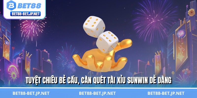 Tài Xỉu Sunwin - Đánh Cược Trí Tuệ, Rinh Quà Cực Lớn 3 Tuyệt chiêu bẻ cầu, càn quét tài xỉu Sunwin dễ dàng